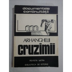    ARHANGHELII  CRUZIMII  -  Gheorghe I. BODEA * Vasile T. SUCIU